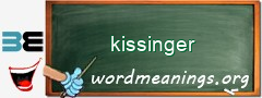 WordMeaning blackboard for kissinger